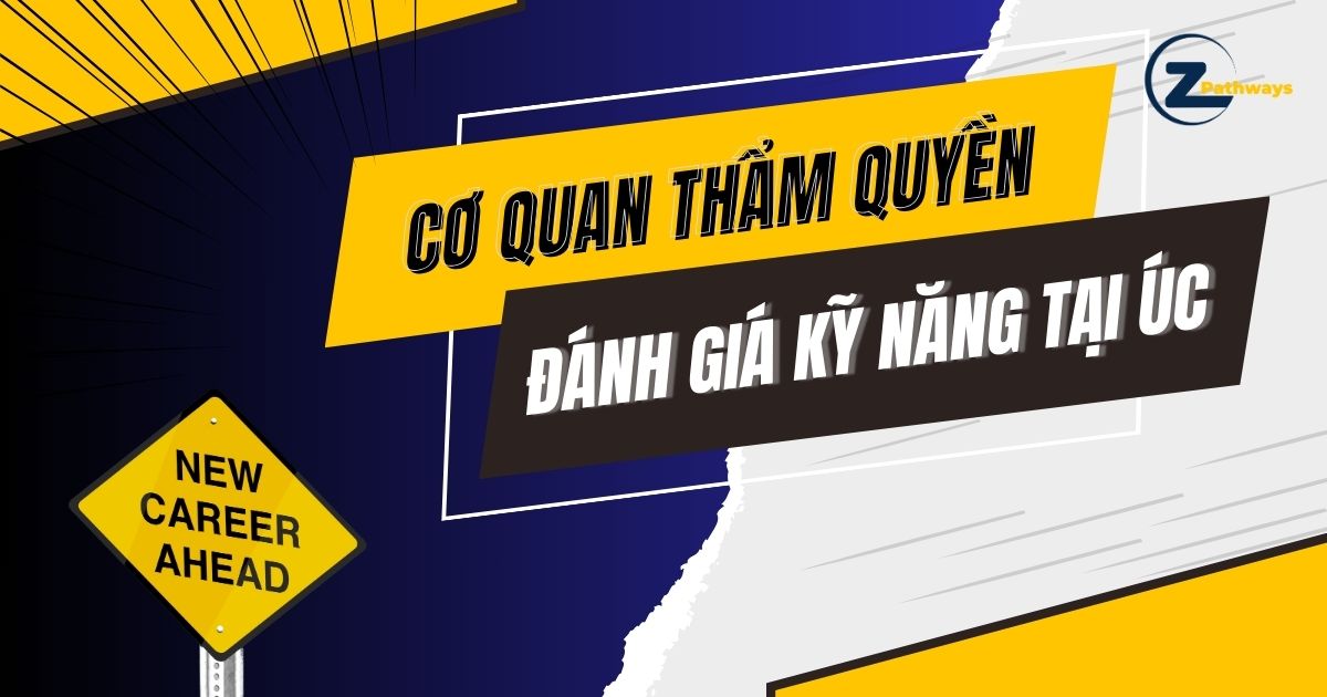 Cơ Quan Thẩm Quyền Đánh Giá Kỹ Năng Tại Úc