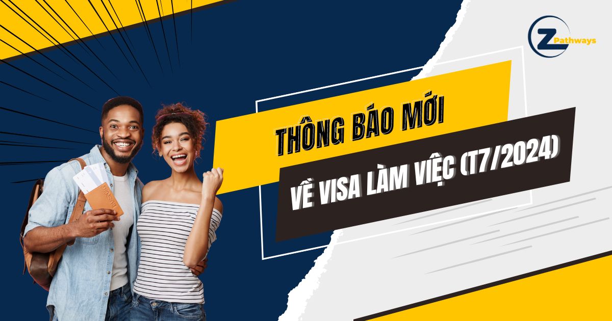 Thông Báo Mới Từ Bộ Di Trú Úc Về Visa Làm Việc và PR (Cập Nhật Tháng 7/2024)